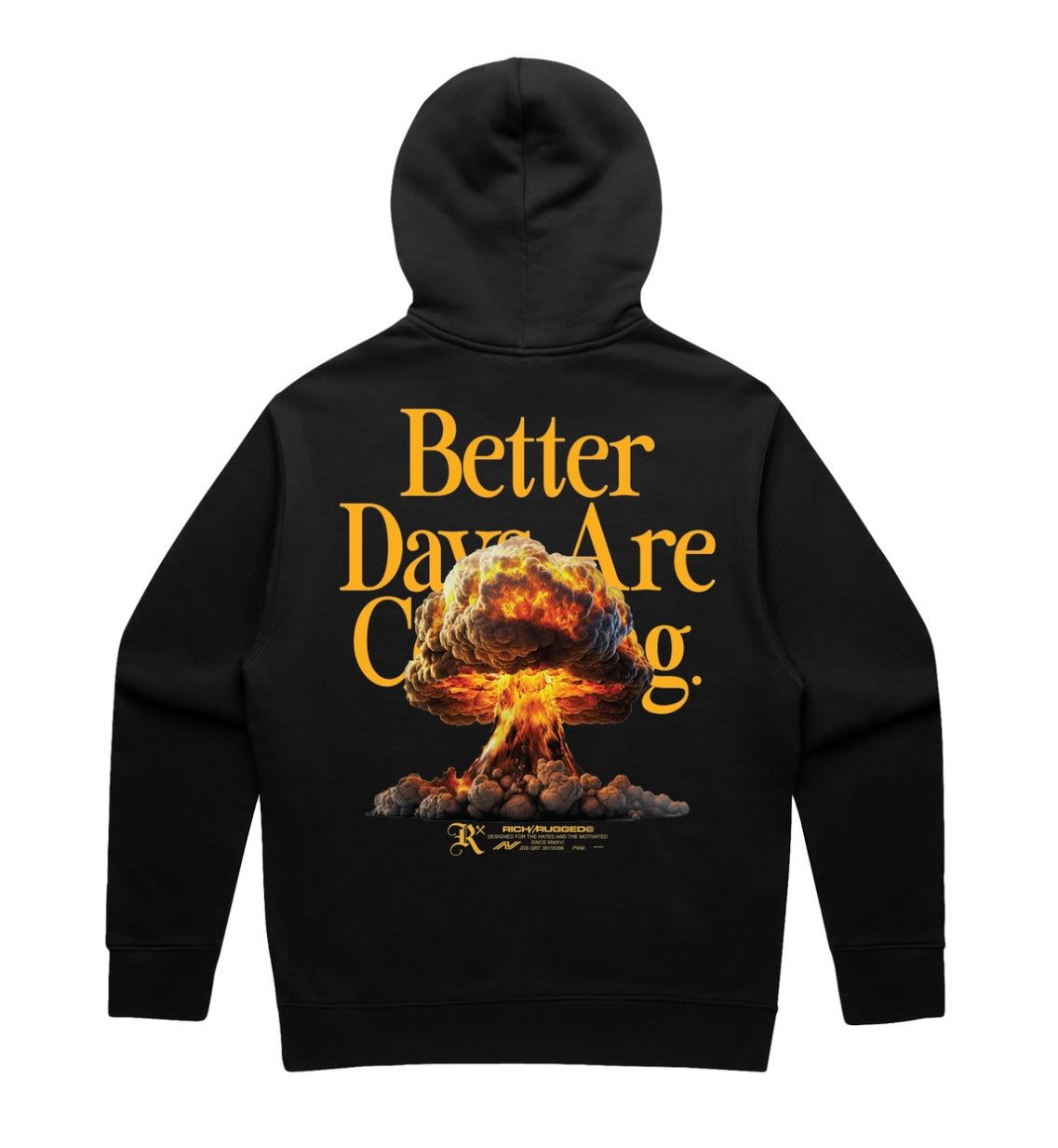 Rich & Rugged “Better Days Are Coming” Hoodie Black